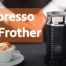 Nespresso Milk Frother