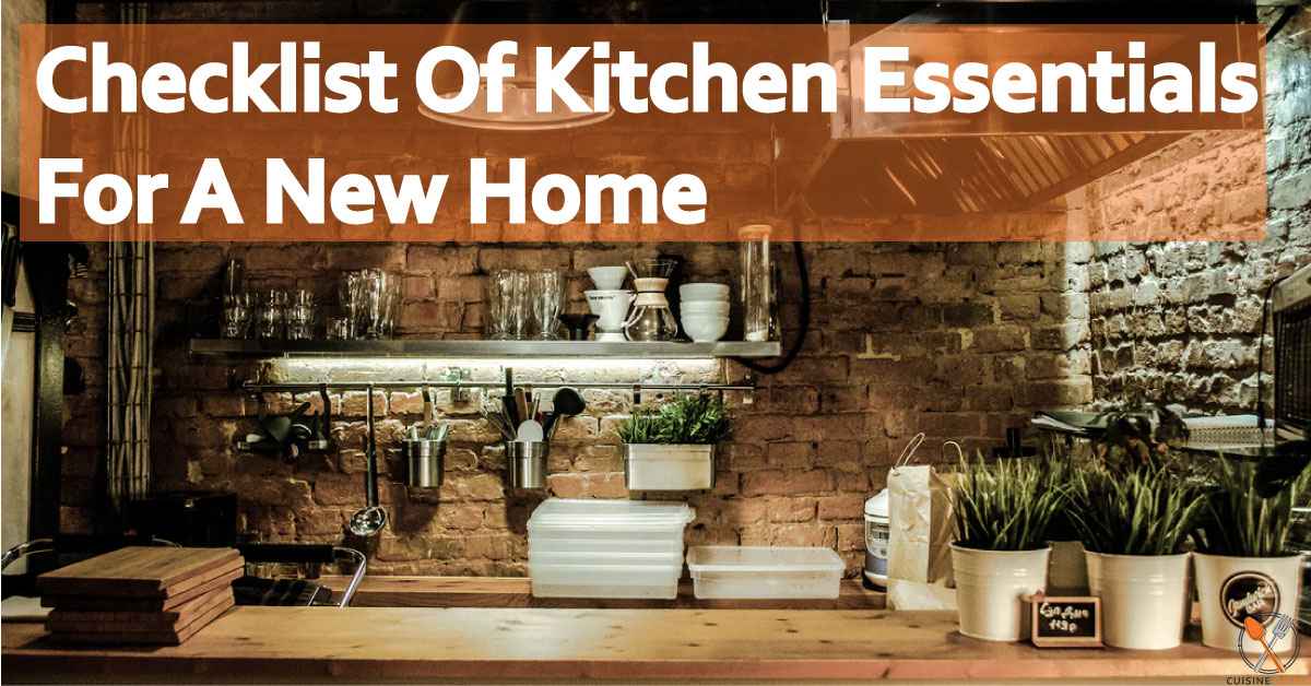 Checklist of kitchen essentials for a New Home