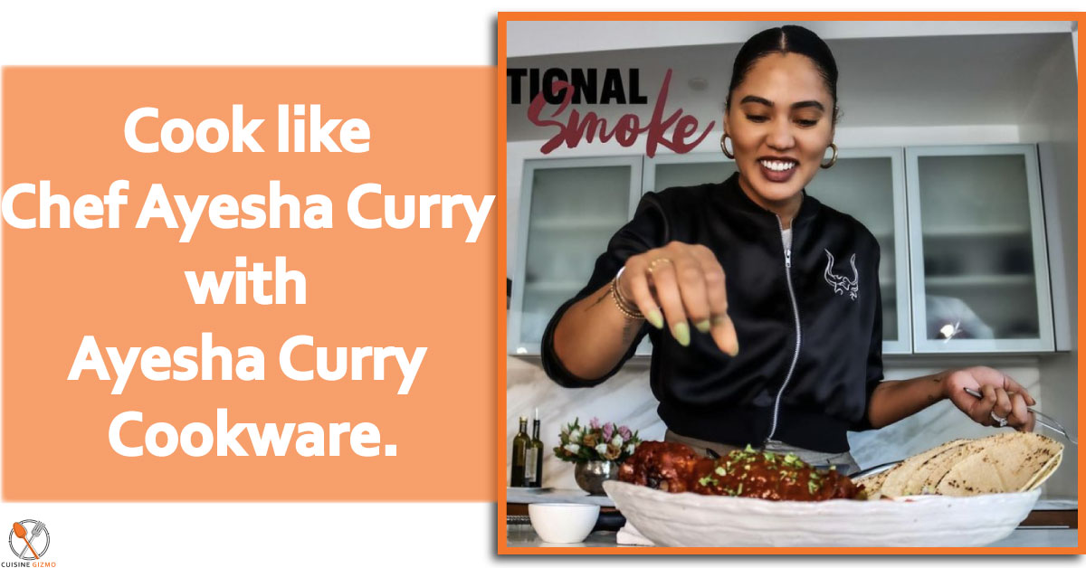 Cook like Chef Ayesha Curry with Ayesha Curry Cookware