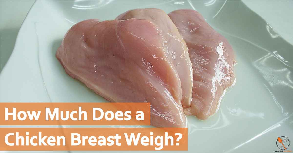 How much does a chicken breast weigh?