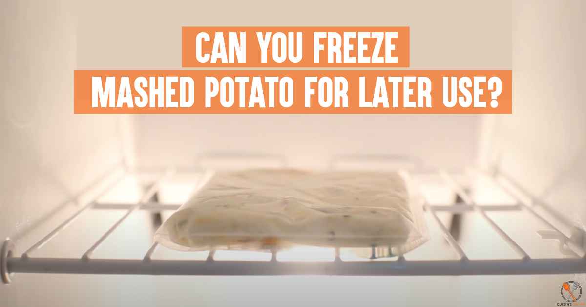 Can You Freeze Mashed Potato For Later Use?