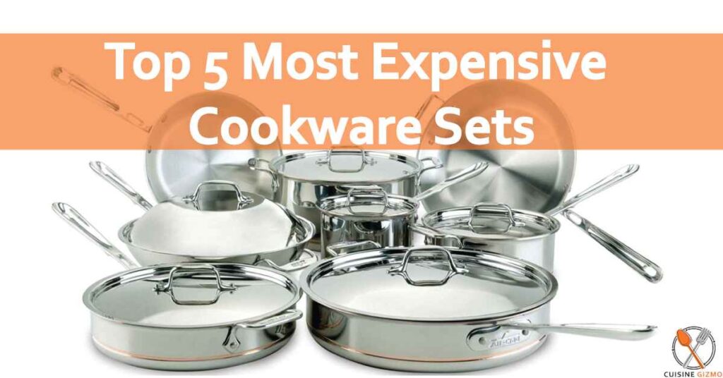 Top 5 Most Expensive Cookware Sets For The Customers