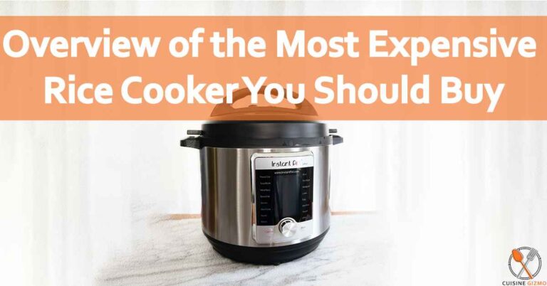 Overview of the Most Expensive Rice Cooker You Should Buy