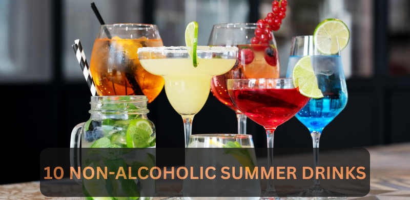 STAY COOL WITHOUT ALCOHOL: 10 NON-ALCOHOLIC SUMMER DRINKS
