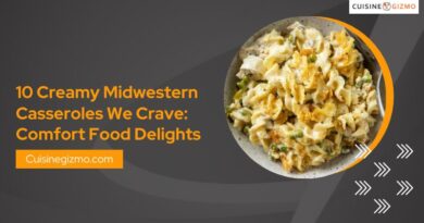 10 Creamy Midwestern Casseroles We Crave: Comfort Food Delights