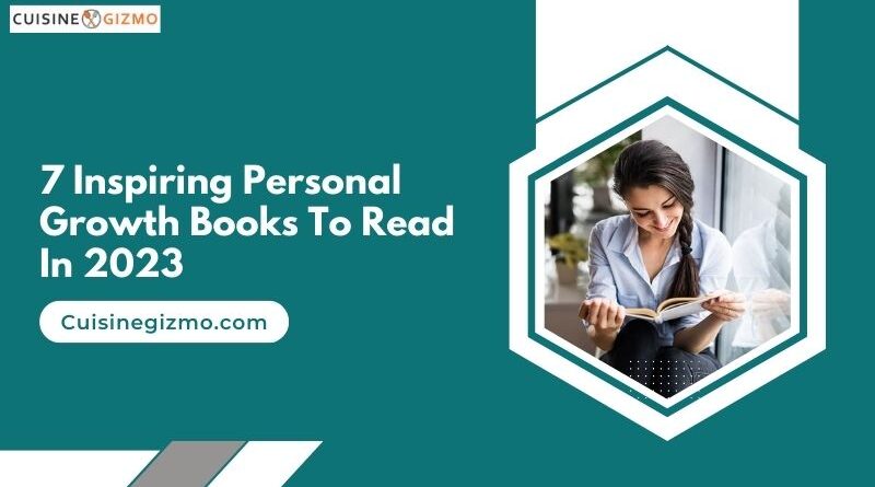 7 Inspiring Personal Growth Books to Read in 2023