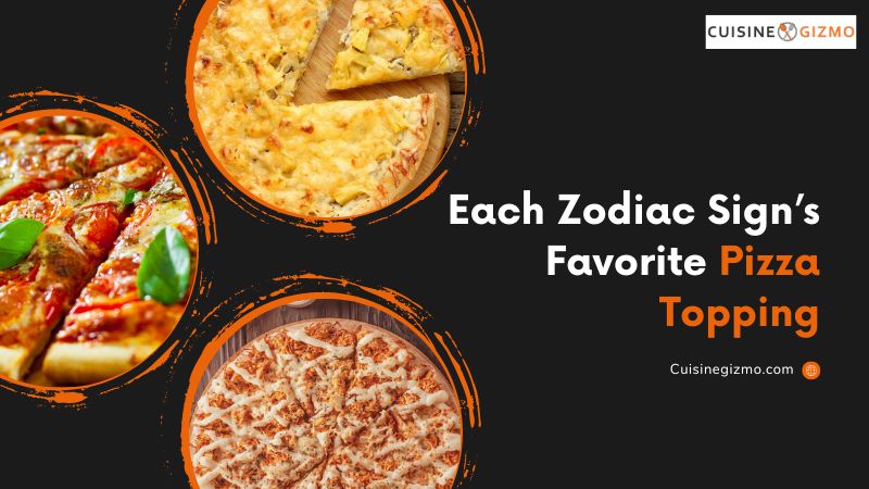 Each Zodiac Signs Favorite Pizza Topping Cuisinegizmo