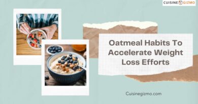 Oatmeal Habits To Accelerate Weight Loss Efforts