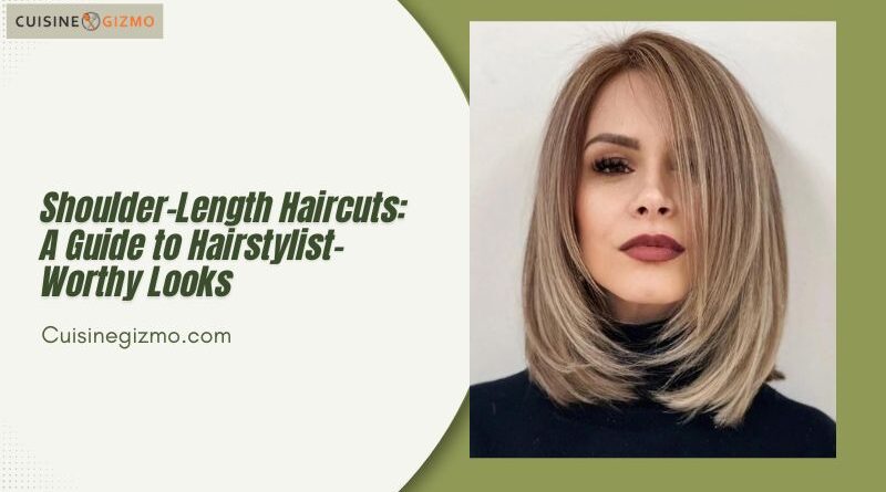 Shoulder-Length Haircuts: A Guide to Hairstylist-Worthy Looks