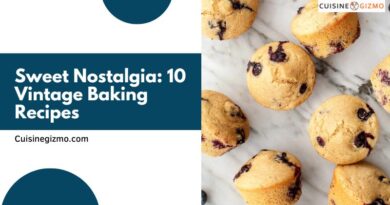 Sweet Nostalgia: 10 Vintage Baking Recipes
