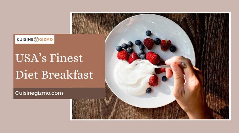 USA’s Finest Diet Breakfast