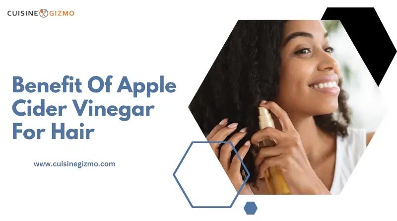 Benefit Of Apple Cider Vinegar For Hair