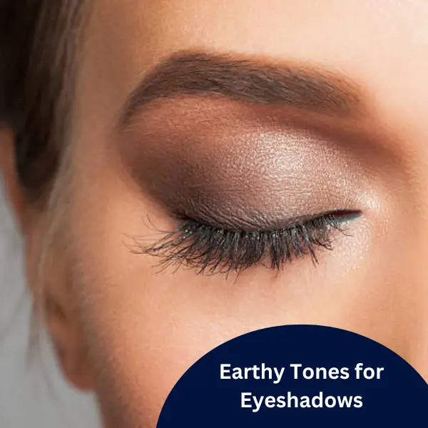 Earthy Tones for Eyeshadows