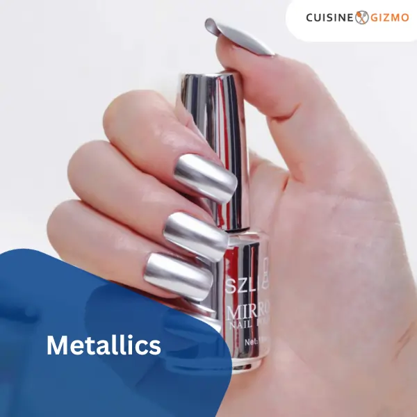 Metallics