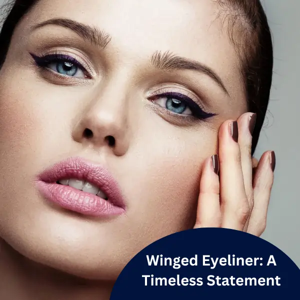 Winged Eyeliner: A Timeless Statement